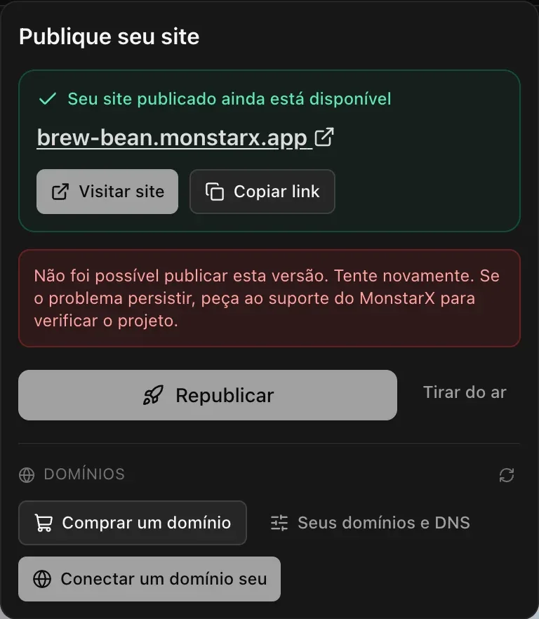 Seu site publicado ainda está disponível, com o endereço, e um aviso em vermelho: Não foi possível publicar esta versão. Tente novamente. Se o problema persistir, peça ao suporte do MonstarX para verificar o projeto.