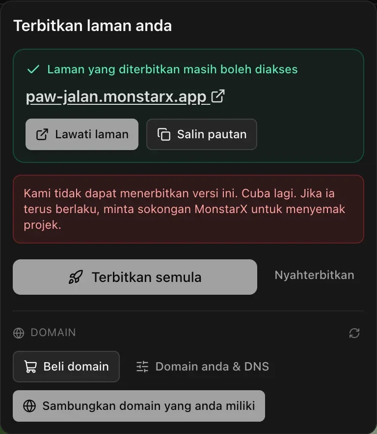Laman yang diterbitkan masih boleh diakses, dengan alamatnya, dan nota merah: Kami tidak dapat menerbitkan versi ini. Cuba lagi. Jika ia terus berlaku, minta sokongan MonstarX untuk menyemak projek.