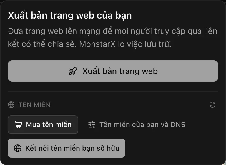 Menu Xuất bản trang web của bạn: Đưa trang web lên mạng để mọi người truy cập qua liên kết có thể chia sẻ. MonstarX lo việc lưu trữ. Nút Xuất bản trang web, và phần Tên miền với Mua tên miền, Tên miền của bạn và DNS, Kết nối tên miền bạn sở hữu