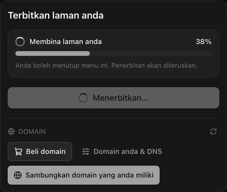 Menu Terbitkan semasa penerbitan: Membina laman anda pada 38 peratus, dengan nota Anda boleh menutup menu ini. Penerbitan akan diteruskan.