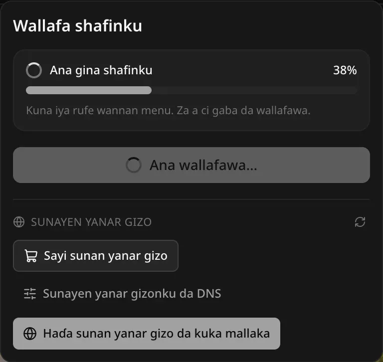Menu na Wallafa yayin wallafawa: Ana gina shafinku a kashi 38, tare da bayanin Kuna iya rufe wannan menu. Za a ci gaba da wallafawa.