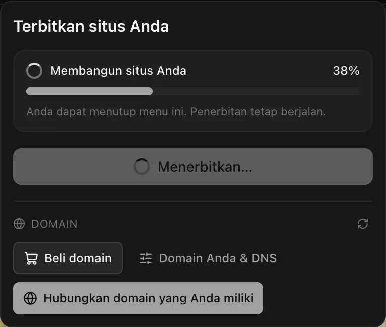 Menu Terbitkan saat proses menerbitkan: Membangun situs Anda di 38 persen, dengan catatan Anda dapat menutup menu ini. Penerbitan tetap berjalan.