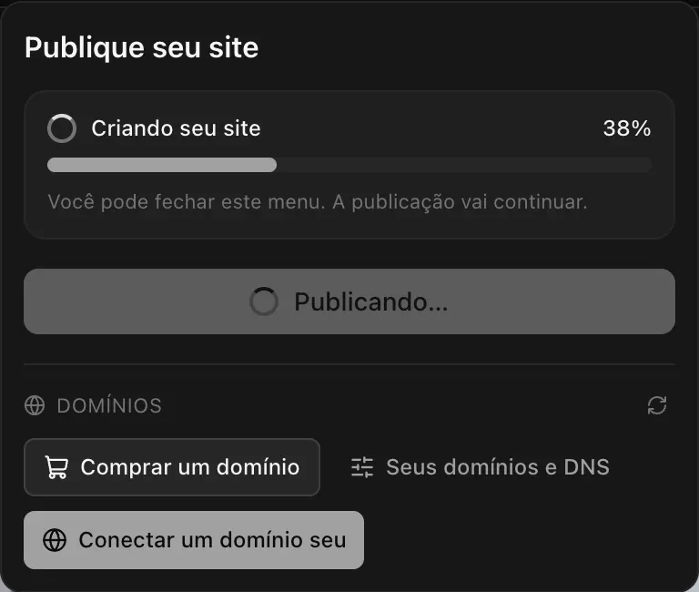 O menu Publicar durante a publicação: Criando seu site em 38%, com o aviso Você pode fechar este menu. A publicação vai continuar.