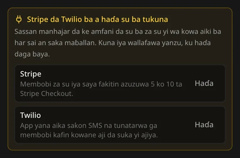 Tunatarwar menu na Wallafa: Stripe da Twilio ba a haɗa su ba tukuna, sassan manhajar da ke amfani da su ba za su yi aiki ba har sai an ƙara maɓallan, da maɓallin Haɗa kusa da kowane sabis