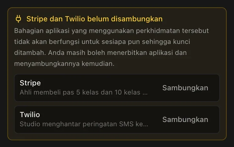 Peringatan dalam menu Terbitkan: Stripe dan Twilio belum disambungkan, bahagian aplikasi yang menggunakannya tidak akan berfungsi sehingga kunci ditambah, dengan butang Sambungkan di sebelah setiap perkhidmatan