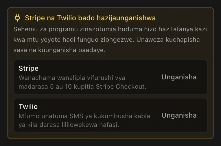 Ukumbusho kwenye menyu ya Chapisha: Stripe na Twilio bado hazijaunganishwa, sehemu za programu zinazozitumia hazitafanya kazi hadi funguo ziongezwe, pamoja na kitufe cha Unganisha kando ya kila huduma