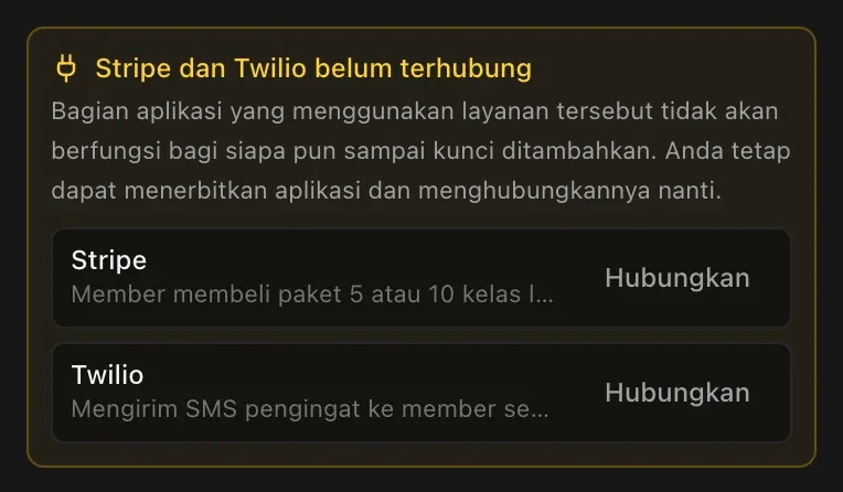 Pengingat di menu Terbitkan: Stripe dan Twilio belum terhubung, bagian aplikasi yang menggunakannya tidak akan berfungsi sampai kunci ditambahkan, dengan tombol Hubungkan di samping setiap layanan