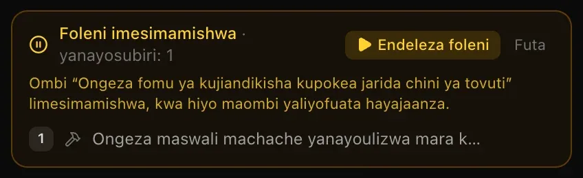 Foleni imesimamishwa · yanayosubiri: 1, pamoja na kitufe cha Endeleza foleni na sababu: ombi la kuongeza fomu ya kujiandikisha kupokea jarida chini ya tovuti limesimamishwa, kwa hiyo maombi yaliyofuata hayajaanza