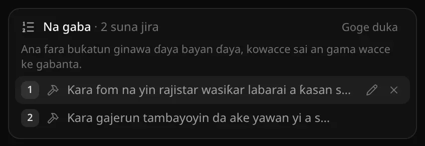 Na gaba · 2 suna jira: Ana fara buƙatun ginawa ɗaya bayan ɗaya, kowacce sai an gama wacce ke gabanta, buƙatar fom na wasiƙar labarai a farko bayan an matsar da ita sama, da buƙatar gajerun tambayoyi a ta biyu, tare da maɓallan gyarawa da cirewa