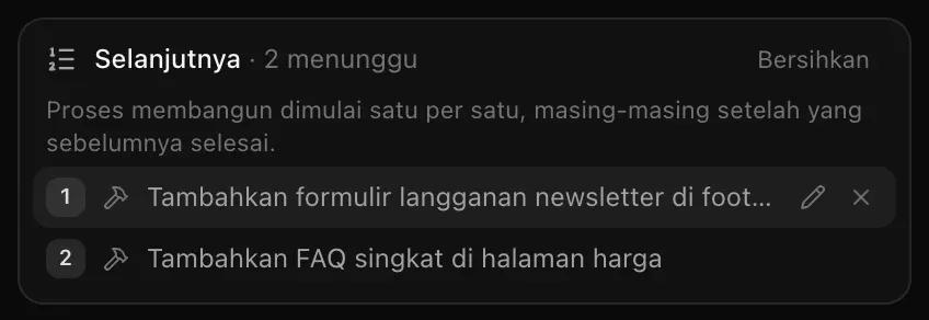 Selanjutnya · 2 menunggu: Proses membangun dimulai satu per satu, masing-masing setelah yang sebelumnya selesai, dengan permintaan formulir langganan newsletter di footer beserta tombol edit dan hapusnya, lalu permintaan FAQ singkat di halaman harga