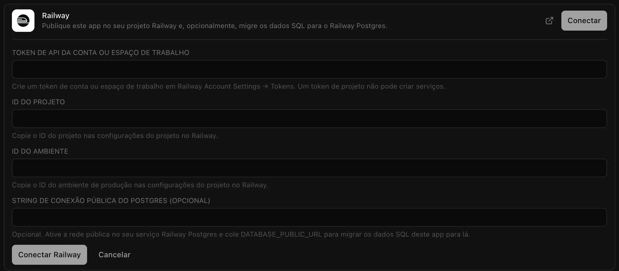 O formulário do conector do Railway: Token de API da conta ou espaço de trabalho, ID do projeto, ID do ambiente e String de conexão pública do Postgres (opcional), com os botões Conectar Railway e Cancelar