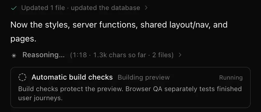 A build in progress: a finished line Updated 1 file · updated the database, a note about the next step, a live Reasoning… (1:18 · 1.3k chars so far · 2 files) line and a running Automatic build checks card