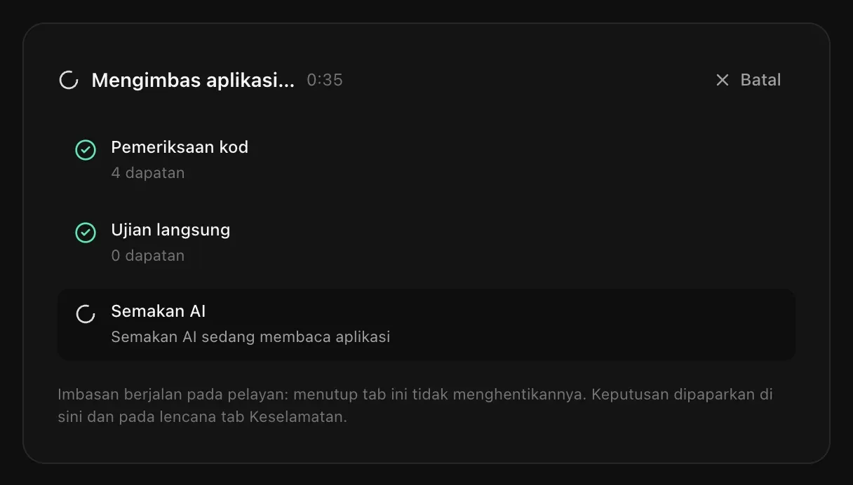 Mengimbas aplikasi: Pemeriksaan kod selesai dengan 4 dapatan, Ujian langsung selesai dengan 0 dapatan, Semakan AI sedang membaca fail
