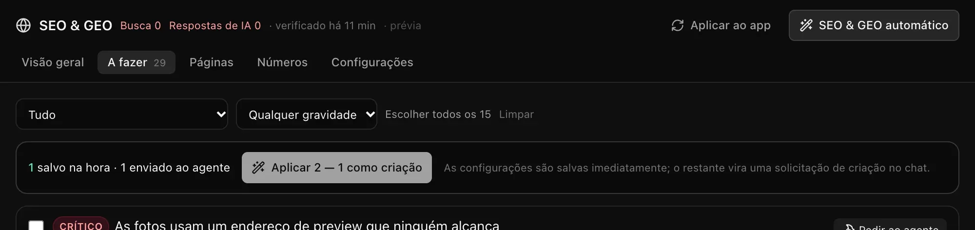 A barra de aplicar: 1 salvo na hora · 1 enviado ao agente, com um botão Aplicar 2 — 1 como criação e o aviso As configurações são salvas imediatamente; o restante vira uma solicitação de criação no chat
