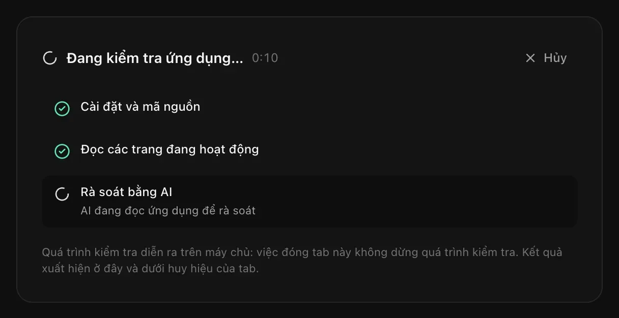 Đang kiểm tra ứng dụng: Cài đặt và mã nguồn xong, Đọc các trang đang hoạt động xong, Rà soát bằng AI đang đọc ứng dụng