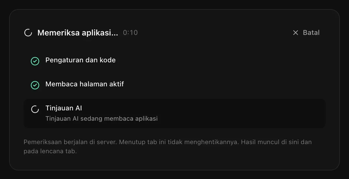 Memeriksa aplikasi: Pengaturan dan kode selesai, Membaca halaman aktif selesai, Tinjauan AI sedang membaca aplikasi
