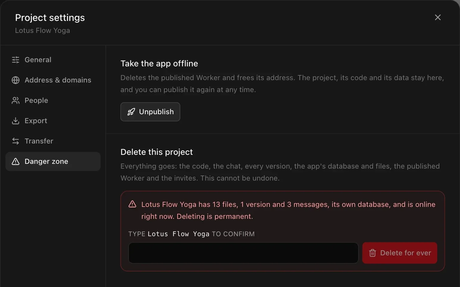 Project settings, Danger zone: Take the app offline — Deletes the published Worker and frees its address. The project, its code and its data stay here, and you can publish it again at any time — with an Unpublish button. Below, Delete this project with a red summary: Lotus Flow Yoga has 13 files, 1 version and 3 messages, its own database, and is online right now. Deleting is permanent. A Type Lotus Flow Yoga to confirm field and a Delete for ever button