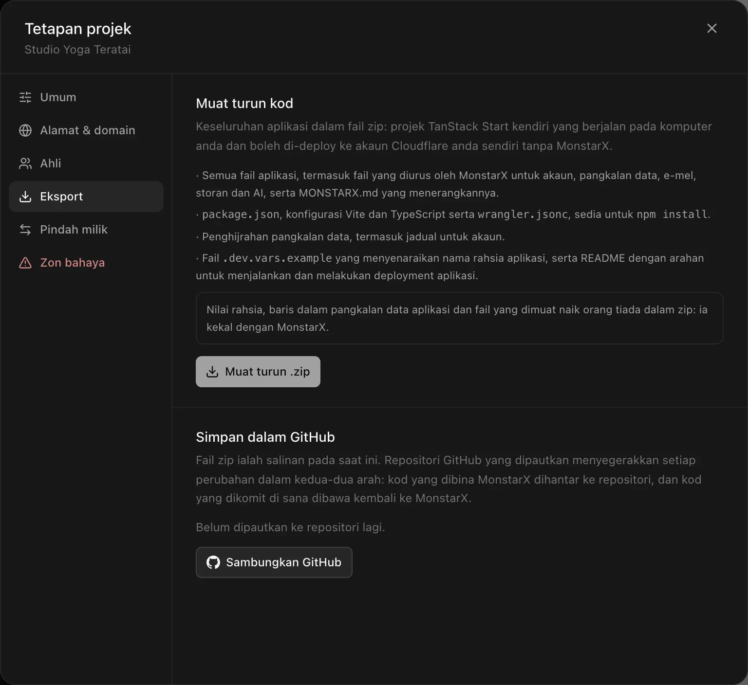 Halaman Eksport dalam Tetapan projek: Muat turun kod — keseluruhan aplikasi dalam fail zip, projek TanStack Start kendiri yang berjalan pada komputer anda dan boleh di-deploy ke akaun Cloudflare anda sendiri, tanpa MonstarX. Senarai kandungan zip, nota tentang apa yang ditinggalkan, butang Muat turun .zip, dan Simpan dalam GitHub dengan Sambungkan GitHub