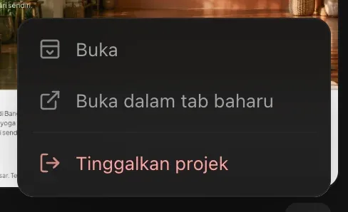Menu ⋯ projek yang dikongsi: Buka, Buka dalam tab baharu, Tinggalkan projek