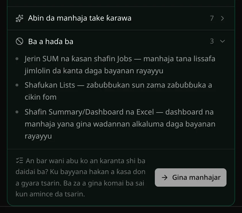 Ƙarshen katin tsarin: Abin da manhaja take ƙarawa, Ba a haɗa ba — jerin SUM, shafukan Lists da shafin Summary/Dashboard — da An bar wani abu ko an karanta shi ba daidai ba? Ku bayyana hakan a ƙasa don a gyara tsarin. Ba za a gina komai ba sai kun amince da tsarin. tare da Gina manhajar