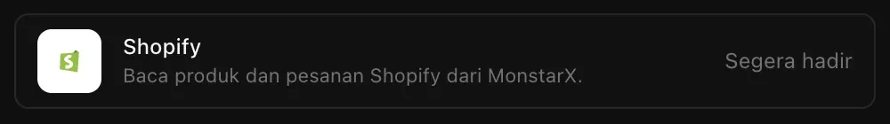 Baris Shopify di Konektor: Baca produk dan pesanan Shopify dari MonstarX, bertanda Segera hadir