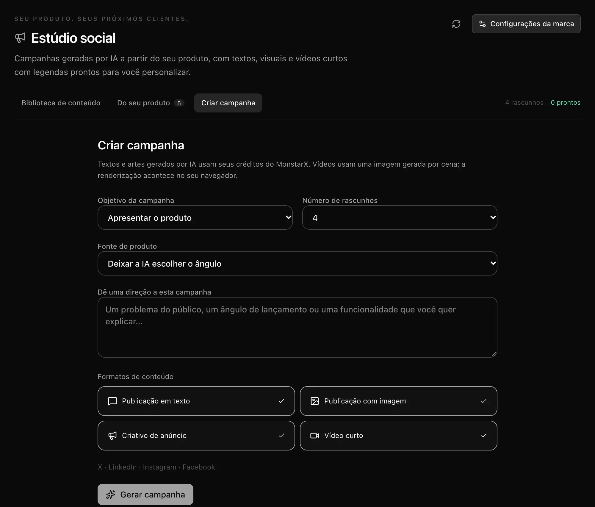 Criar campanha: objetivo da campanha, número de rascunhos, fonte do produto, uma orientação e os formatos de conteúdo Publicação em texto, Publicação com imagem, Criativo de anúncio e Vídeo curto