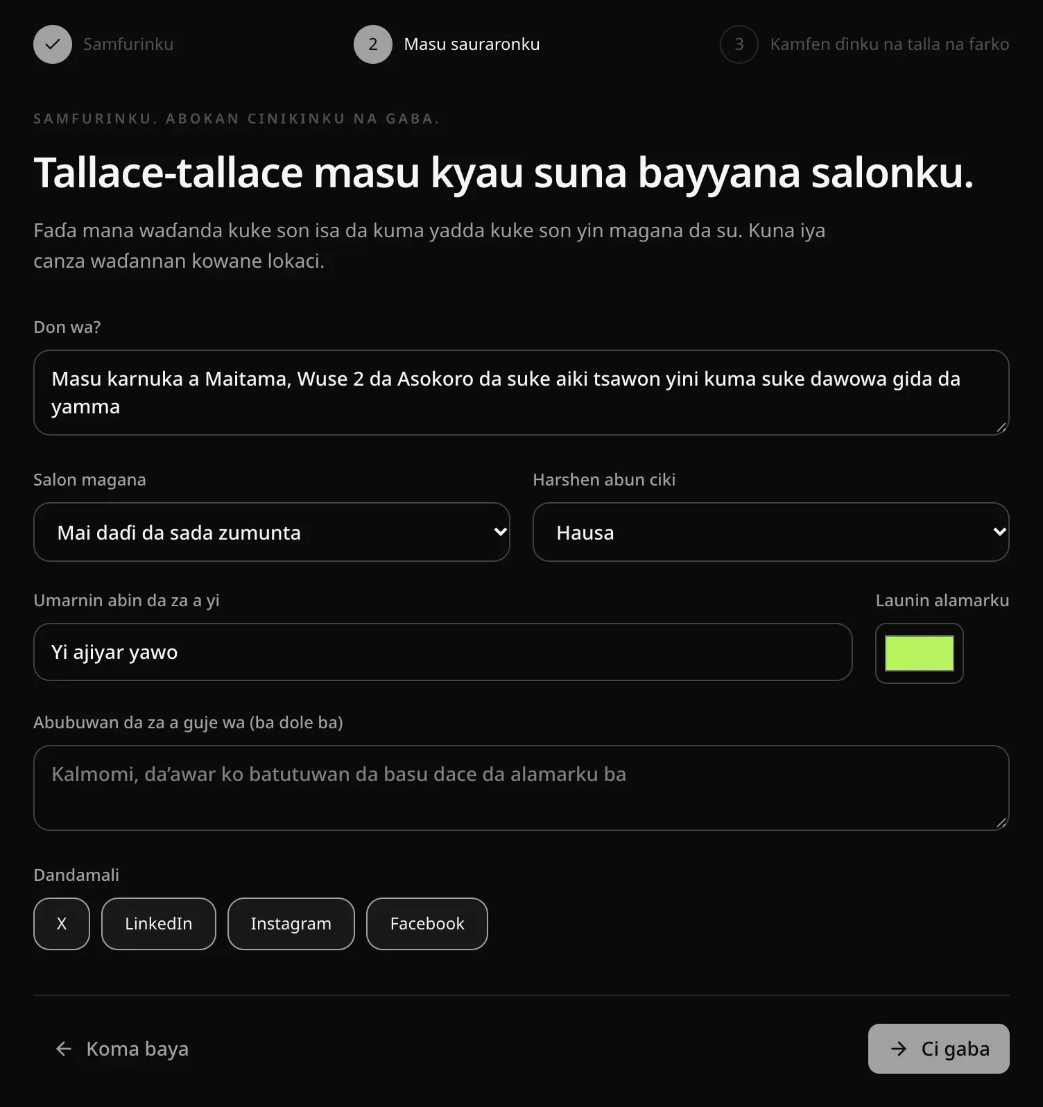 Matakin Masu sauraronku: Don wa? (masu karnuka a Maitama, Wuse 2 da Asokoro), Salon magana Mai daɗi da sada zumunta, Harshen abun ciki Hausa, Umarnin abin da za a yi Yi ajiyar yawo, Launin alamarku, abubuwan da za a guje wa da dandamali huɗu