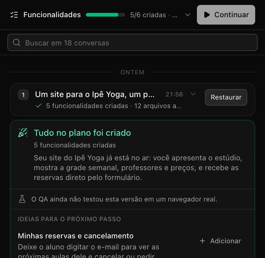 Uma conversa recolhida abaixo de uma caixa Buscar em 18 conversas e de um divisor Ontem: a primeira solicitação, Um site para o Ipê Yoga…, com 5 funcionalidades criadas e 12 arquivos alterados e um botão Restaurar, seguida do cartão Tudo no plano foi criado