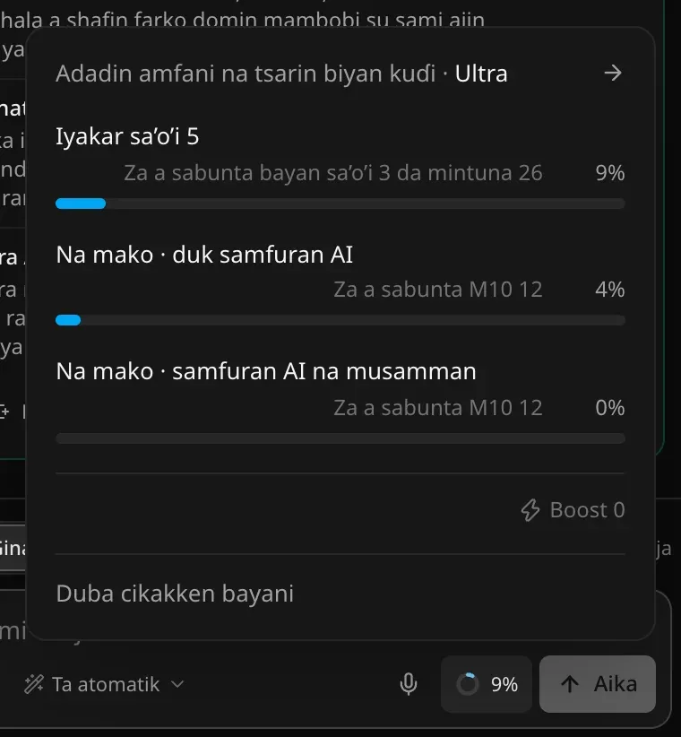 Allon Adadin amfani na tsarin biyan kuɗi · Ultra: Iyakar sa’o’i 5 9% tana sabuntawa bayan sa’o’i 3 da mintuna 32, Na mako · duk samfuran AI 4% da Na mako · samfuran AI na musamman 0% suna sabuntawa a ranar 12 ga wata, tare da Boost 0 da Duba cikakken bayani