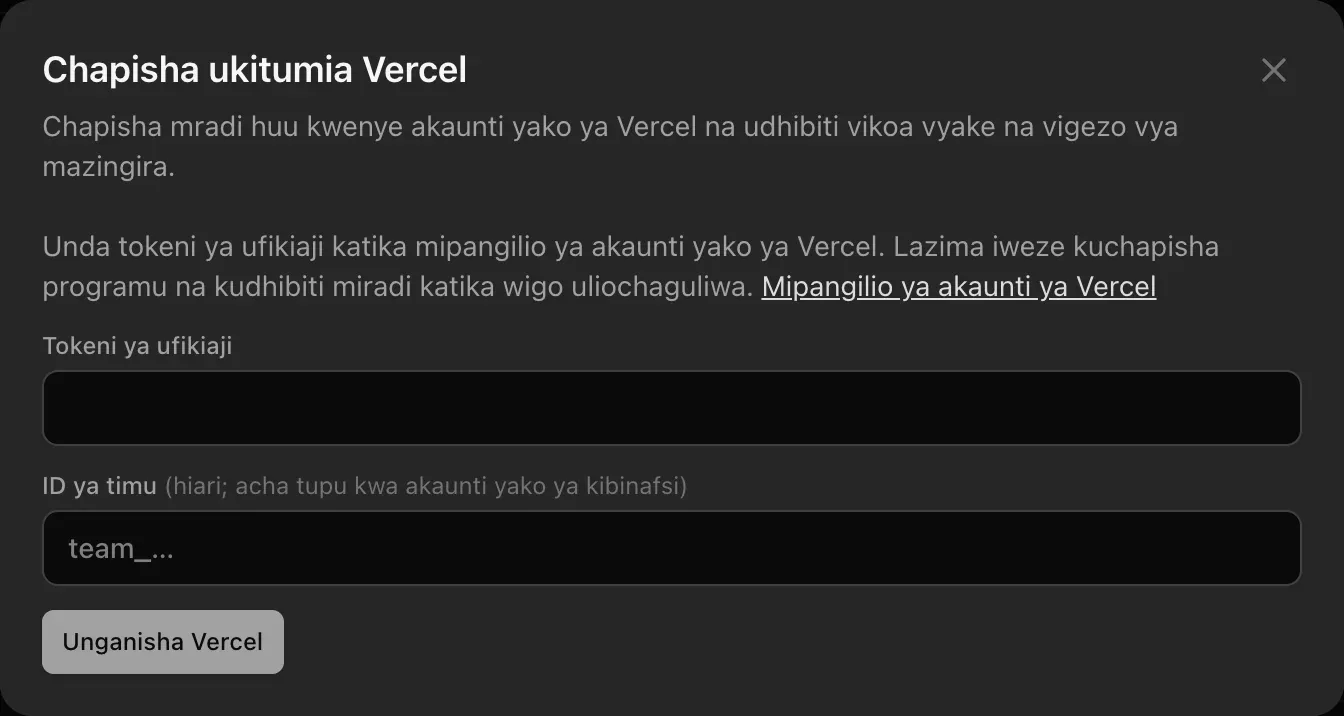 Chapisha ukitumia Vercel: Unda tokeni ya ufikiaji katika mipangilio ya akaunti yako ya Vercel. Sehemu za Tokeni ya ufikiaji na ID ya timu (hiari; acha tupu kwa akaunti yako ya kibinafsi), na kitufe cha Unganisha Vercel
