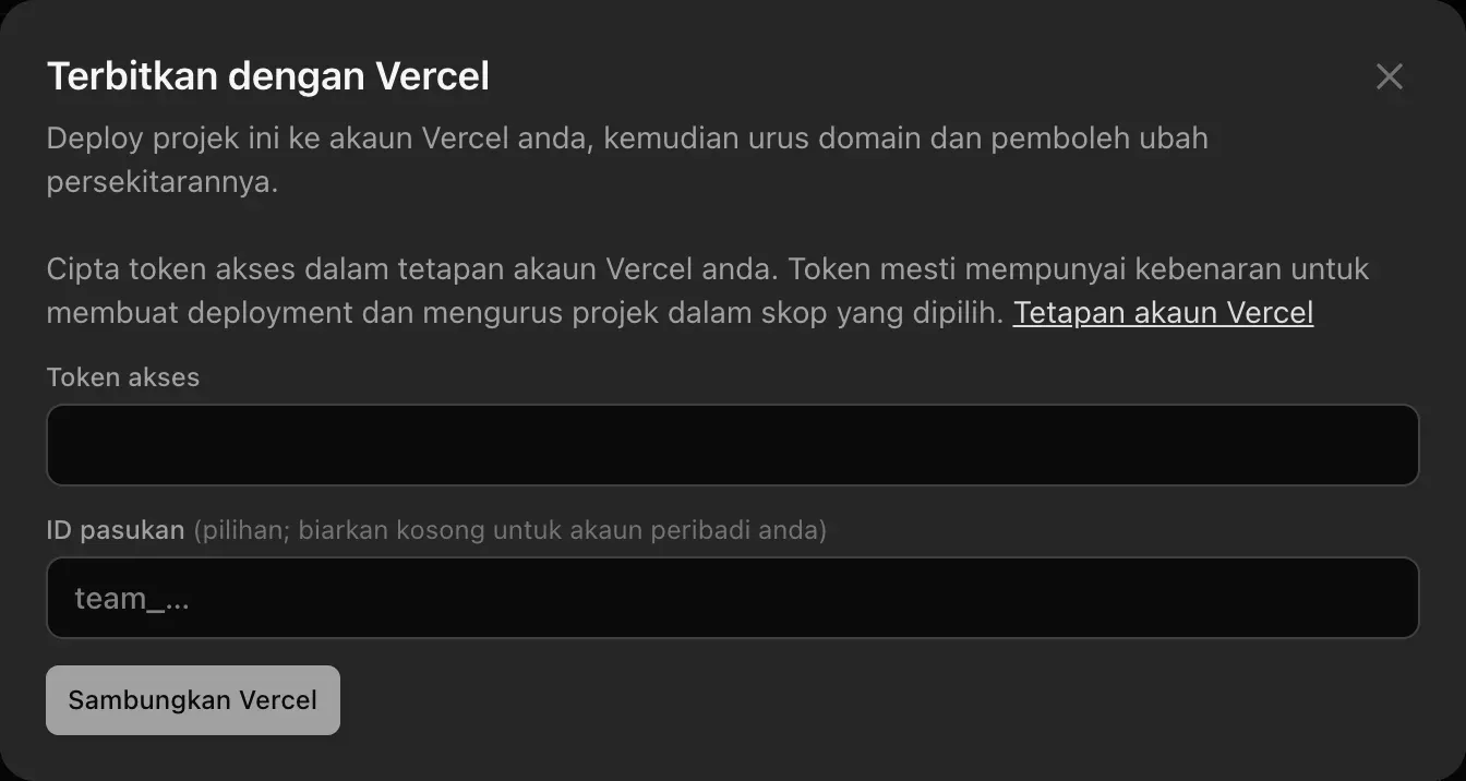 Terbitkan dengan Vercel: arahan untuk mencipta token akses dalam tetapan akaun Vercel anda, medan Token akses dan ID pasukan (pilihan; biarkan kosong untuk akaun peribadi), dan butang Sambungkan Vercel
