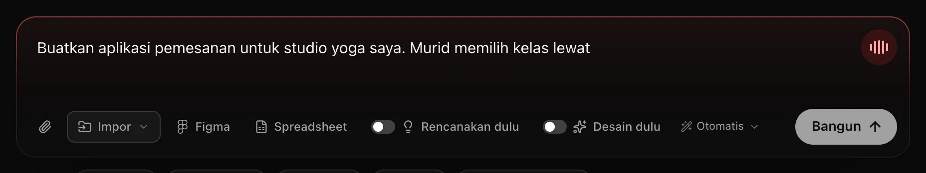 Kotak prompt berisi permintaan aplikasi reservasi studio yoga yang sedang didiktekan, dengan tepi merah dan tombol mikrofon merah berisi batang level suara di pojoknya