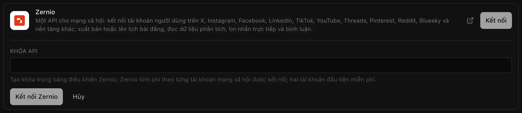 Trình kết nối Zernio đang mở trong Dịch vụ đám mây, mục Đám mây: “Một API cho mạng xã hội…”, một trường Khóa API kèm gợi ý rằng Zernio tính phí theo từng tài khoản mạng xã hội được kết nối và hai tài khoản đầu tiên miễn phí, cùng hai nút Kết nối Zernio và Hủy