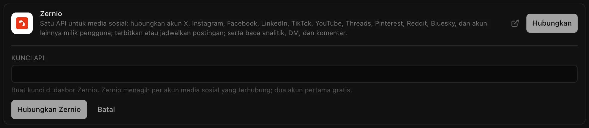 Konektor Zernio terbuka di Backend, Cloud: Satu API untuk media sosial, kolom Kunci API dengan petunjuk bahwa Zernio menagih per akun media sosial yang terhubung dan dua akun pertama gratis, serta tombol Hubungkan Zernio dan Batal