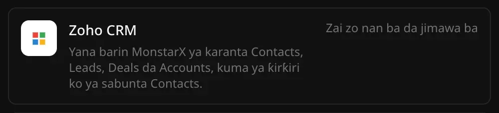 Layin Zoho CRM a Haɗin sabis: Yana barin MonstarX ya karanta Contacts, Leads, Deals da Accounts, kuma ya ƙirƙiri ko ya sabunta Contacts, tare da alamar Zai zo nan ba da jimawa ba